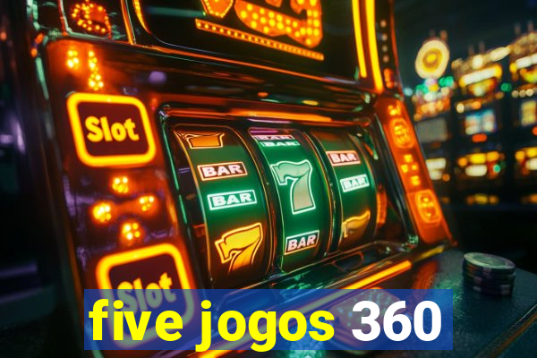 five jogos 360